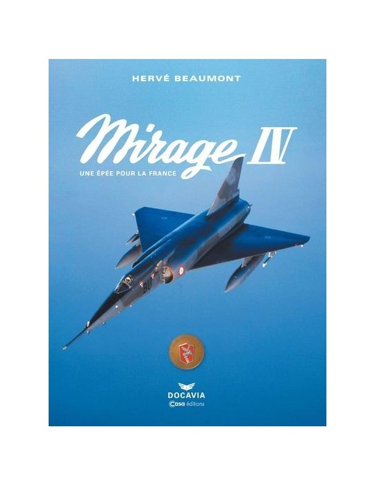 MIRAGE IV,une épée pour la France