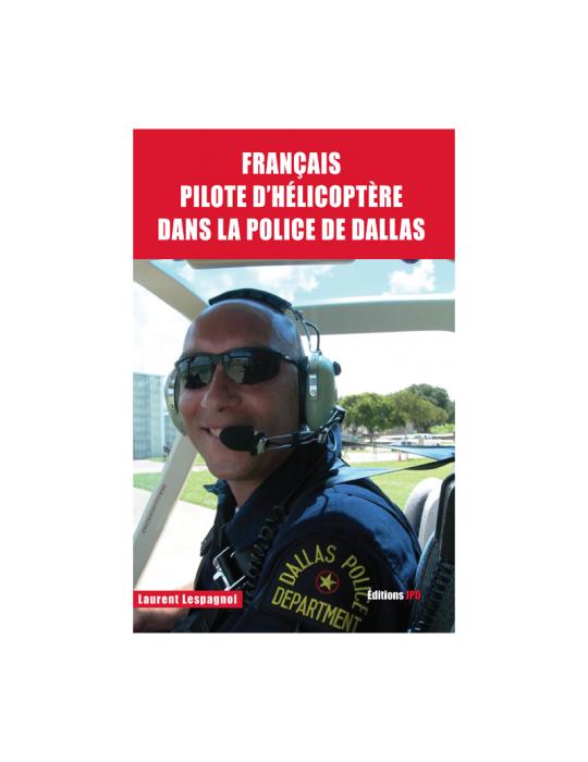 Français pilote d'hélicoptère dans la police de Dallas